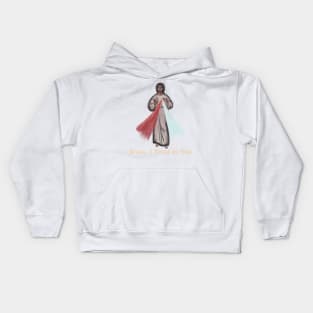 Jesus, I Trust In You Kids Hoodie